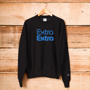 Extra Extra Men's Champion Sweatshirt