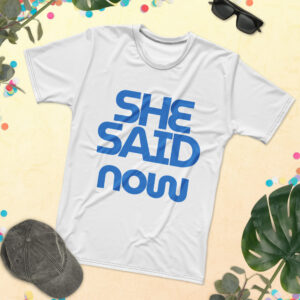 Minimal “She Said Now” Graphic Tee
