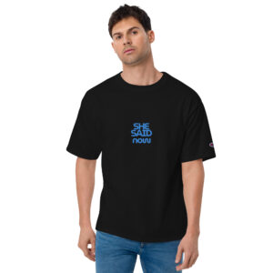 Alternative view of “She Said Now” Champion Statement Tee