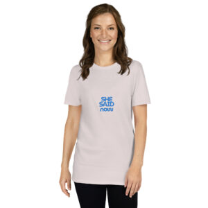 Short-Sleeve “She Said Now” T-Shirt