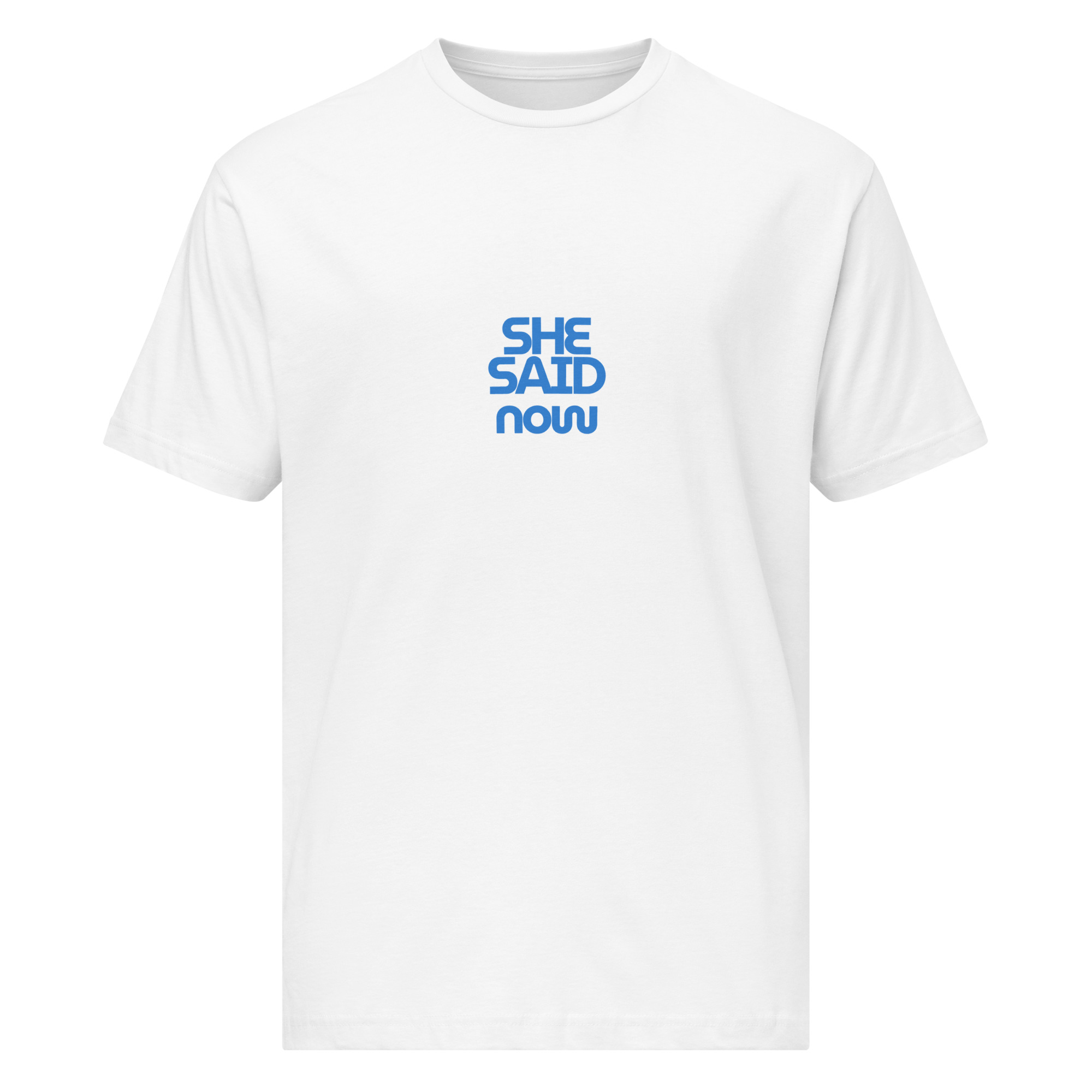 Men’s “She Said Now” Fine Jersey Tee