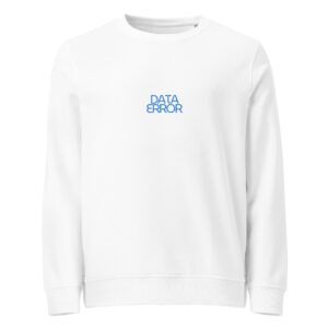 Data Error Organic sweatshirt