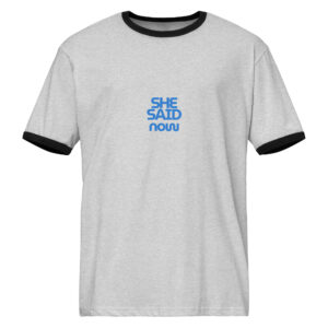 Alternative view of Retro Statement Ringer Tee – “She Said Now”